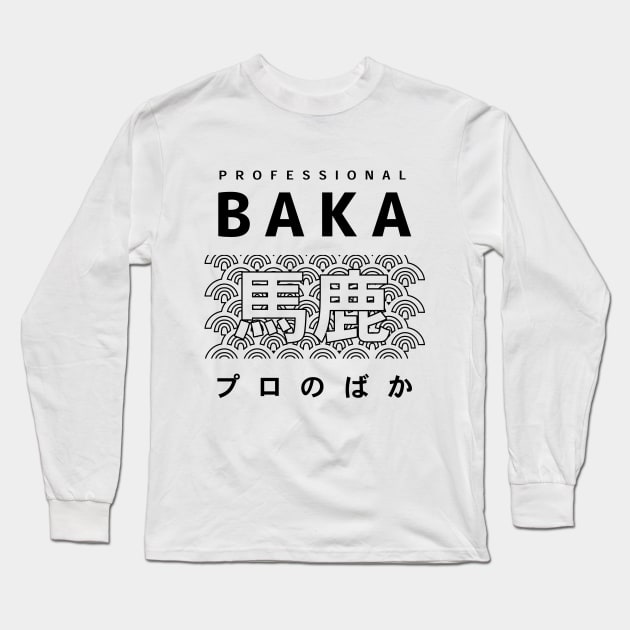 Gift for Otaku - Professional Baka Long Sleeve T-Shirt by Anime Gadgets